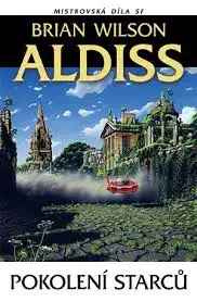 Pokolení starců - Brian Wilson Aldiss