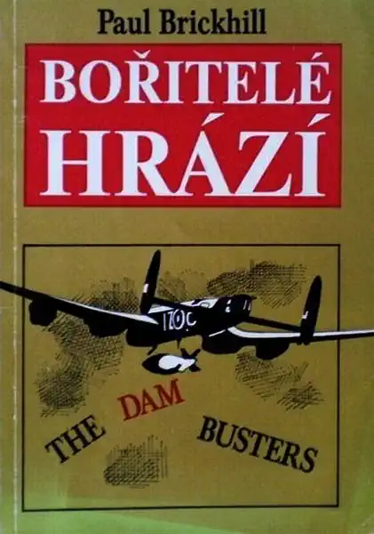 Bořitelé hrází - Paul Brickhill /bazarové zboží/