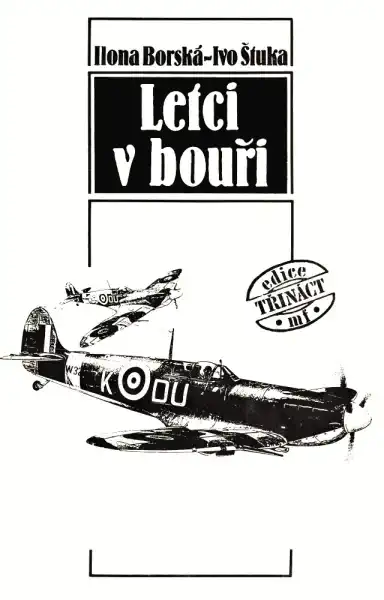 Letci v bouři - Ilona Borská - Ivo Štuka /bazarové zboží/