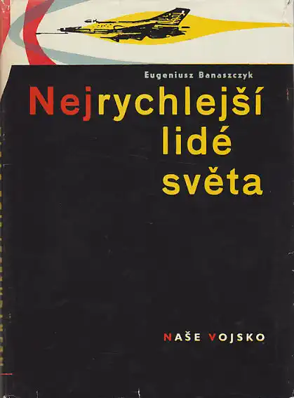 Nejrychlejší lidé světa - Eugeniusz Banaszczyk /bazarové zboží/