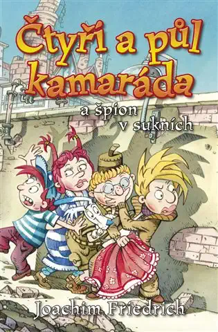 Čtyři a půl kamaráda a špion v sukních - Joachim Friedrich /bazarové zboží/