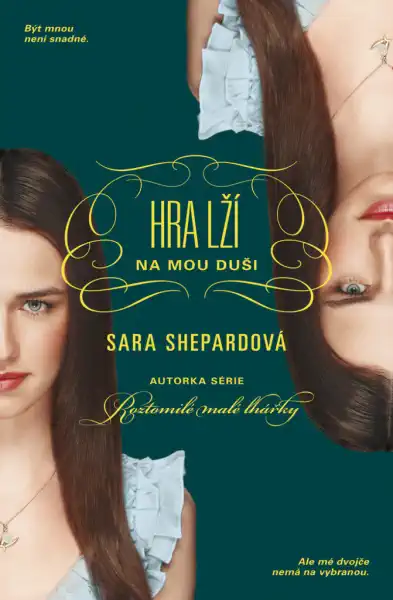 Hra lží - Na mou duši - Sara Shepardová /bazarové zboží/