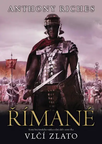 Římané - Vlčí zlato - Anthony Riches /bazarové zboží/