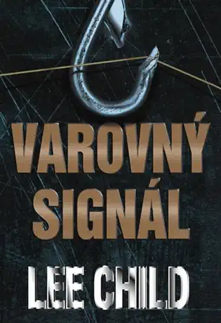 Varovný signál - Lee Child /bazarové zboží/