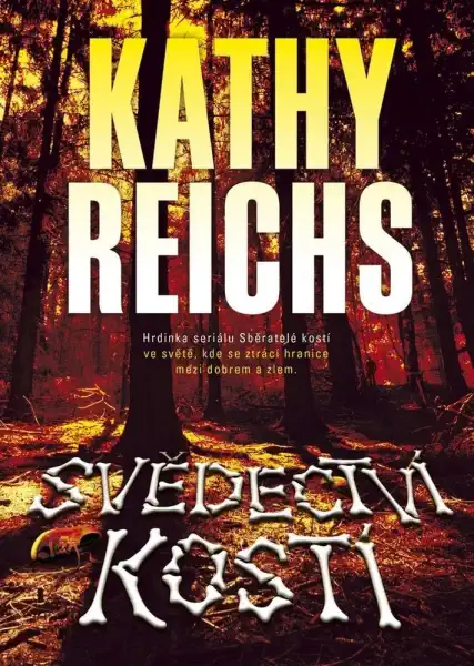 Svědectví kostí - Kathy Reichs /bazarové zboží/