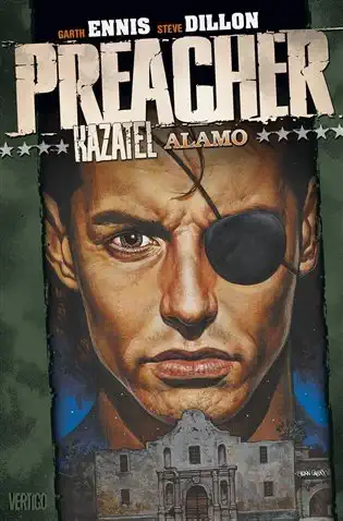 Preacher Kazatel 9 - Alamo - Garth Ennis & Steve Dillon /bazarové zboží/