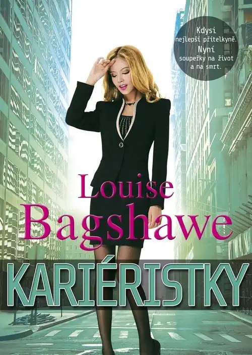 Kariéristky - Louise Bagshawe /bazarové zboží/