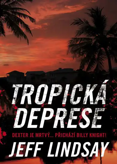 Tropická deprese - Jeff Lindsay /bazarové zboží/
