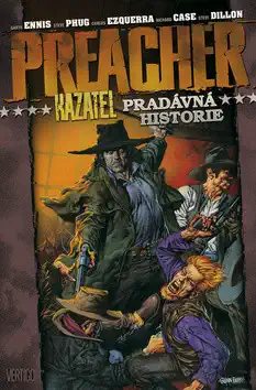 Preacher Kazatel - Pradávná historie - Garth Ennis /bazarové zboží/