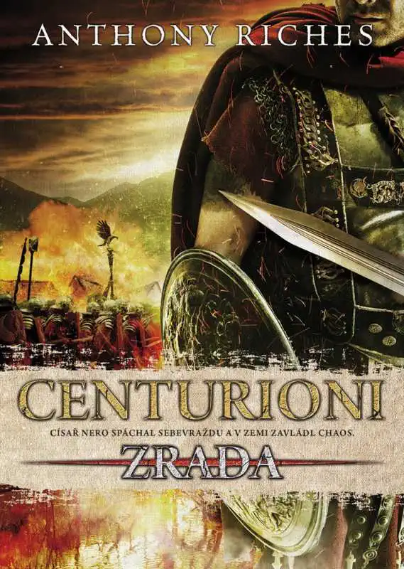 Centurioni - Zrada - Anthony Riches /bazarové zboží/