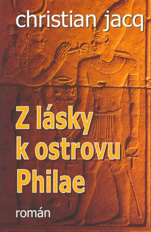 Z lásky k ostrovu Philae - Christian Jacq /bazarové zboží/
