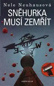 Sněhurka musí zemřít - Nele Neuhausová/bazarové zboží/
