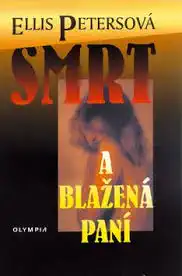 Smrt a blažená paní - Ellis Petersová /bazarové zboží/