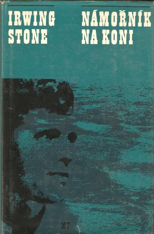 Námořník na koni - Irwing Stone /bazarové zboží/