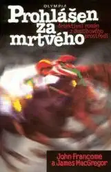 Prohlášen za mrtvého - John Francome a James MacGregor /bazarové zboží/