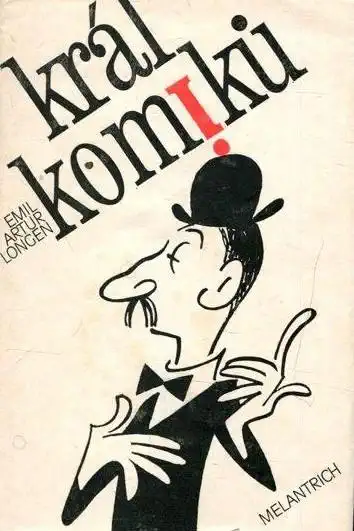 Král komiků - Emil Artur Longen /bazarové zboží/