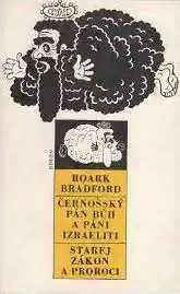 Černošský Pán Bůh a páni Izraeliti / Starej zákon a proroci - Roark Bradford /bazarové zboží/