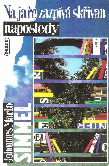 Na jaře zazpívá skřivan naposledy - Johannes Mario Simmel /bazarové zboží/
