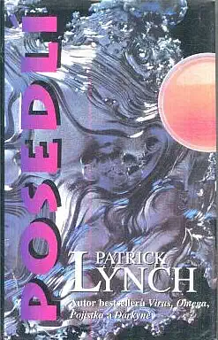 Posedlí - Patrick Lynch /bazarové zboží/