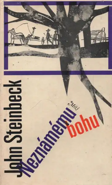Neznámému bohu - John Steinbeck /bazarové zboží/