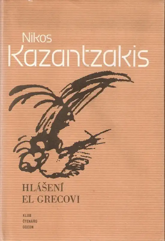 Hlášení El Grecovi - Nikos Kazantzakis /bazarové zboží/