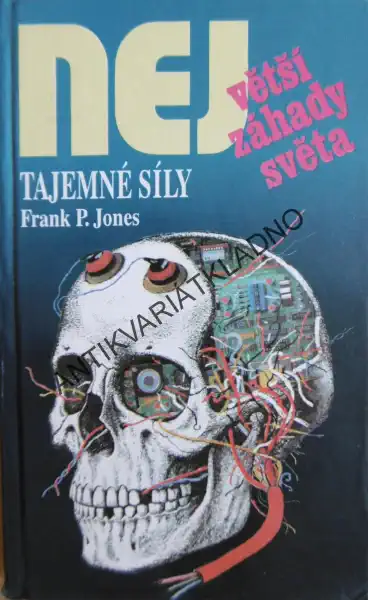 Největší záhady světa - Tajemné síly - Frank P. Jones /bazarové zboží/