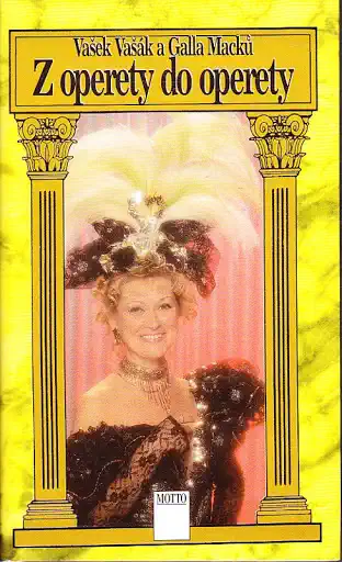 Z operety do operety - Vašek Vašák a Galla Macků /bazarové zboží/