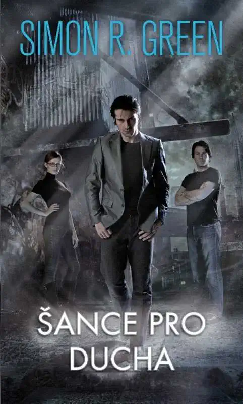 Šance pro ducha - Simon R. Green /bazarové zboží/