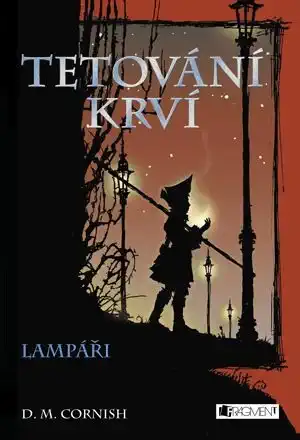 Tetování krví - Lampáři - D.M. Cornish/ pevná vazba/ Bazarové zboží