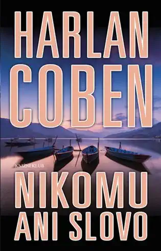 Nikomu ani slovo - Harlan Coben
