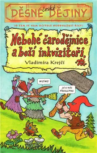Děsné české dějiny - Nebohé čarodějnice a boží inkvizitoři - Vladimíra Krejčí