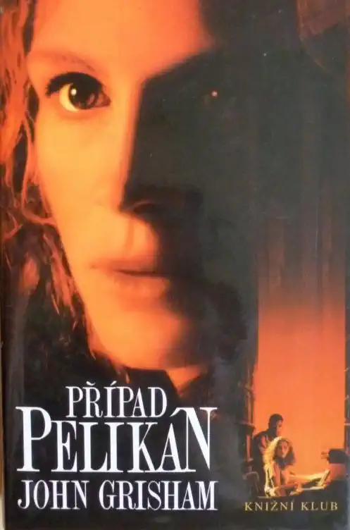 Případ Pelikán - John Grisham ( bazarové zboží )
