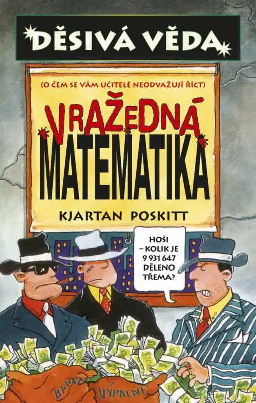 Děsivá věda - Vražedná matematika - Kjartan Poskitt /bazarové zboží/