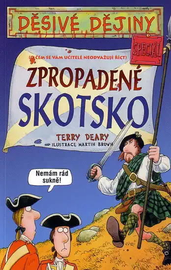 Děsivé dějiny - Zpropadené Skotsko - Terry Deary /bazarové zboží/