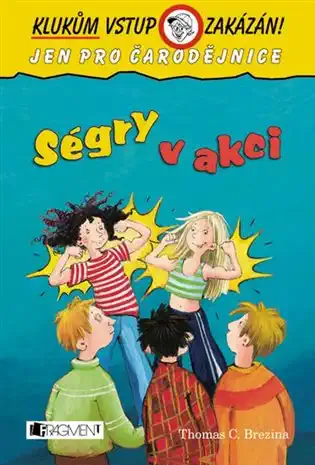Klukům vstup zakázán! - Ségry v akci - Thomas C. Brezina