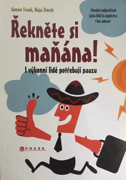 Řekněte si maňána! - Gunter Frank, Maja Storch