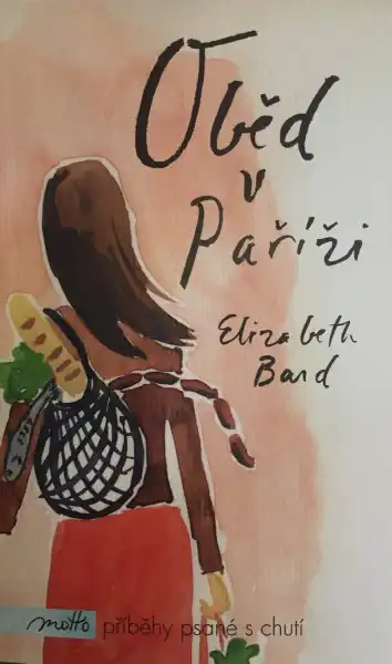 Oběd v Paříži - Elizabeth Bard
