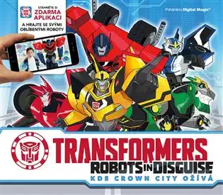 Transformers - Robots in Disguise - Kde Crown City ožívá - Caroline Rowlands