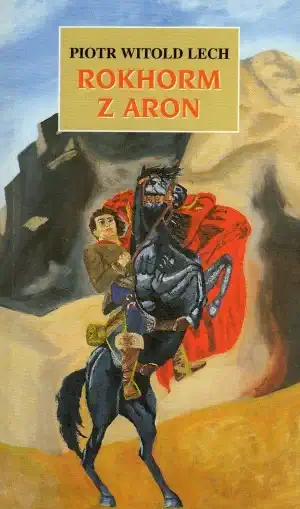 Rokhorm z Aron - Piotr Witold Lech