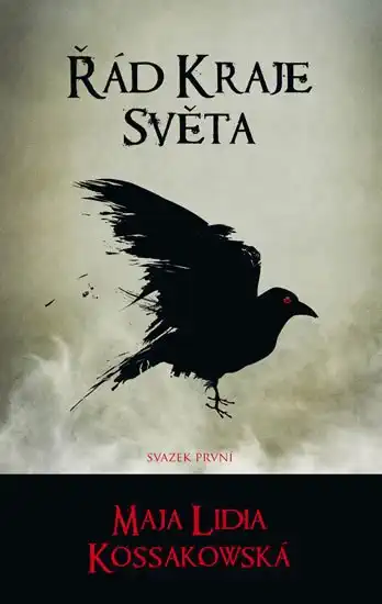 Řád kraje světa - svazek první - Maja Lidia Kossakowská