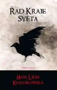 Řád kraje světa - svazek druhý - Maja Lidia Kossakowská