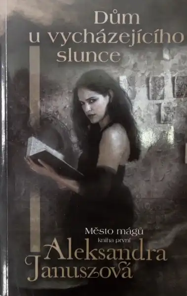 Dům u vycházejícího slunce - Aleksandra Januszová