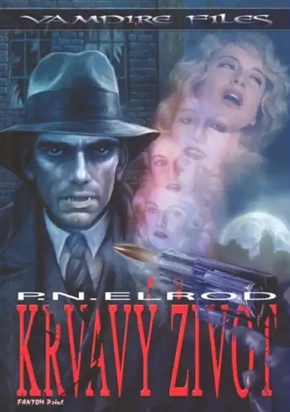 Krvavý život - Vampire file 2 - P.N. Elrod