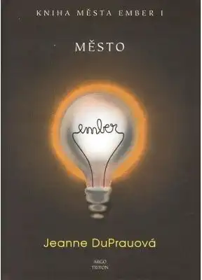 Kniha Města Ember - Město - Jeanne DuPrauová