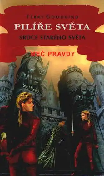 Pilíře světa - Srdce starého světa - Terry Goodkind