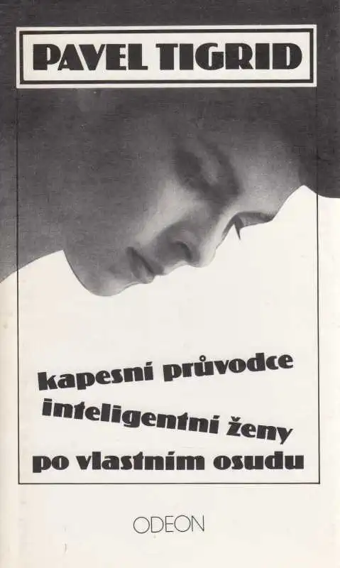 Kapesní průvodce inteligentní ženy po vlastním osudu - Pavel Tigrid /bazarové zboží/