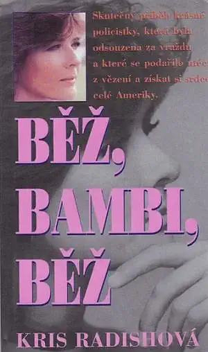 Běž, Bambi, běž - Kris Radishová /bazarové zboží/
