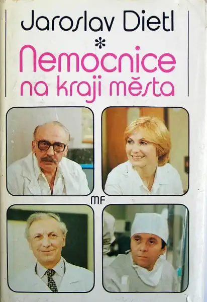Nemocnice na kraji města - Jaroslav Dietl /bazarové zboží/