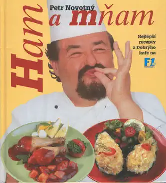 Ham a Mňam - Petr Novotný /bazarové zboží/