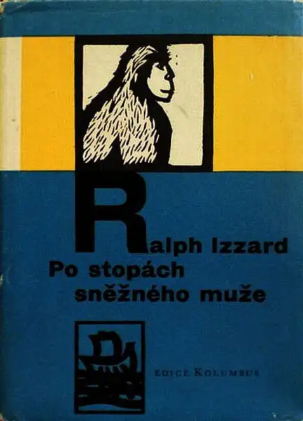 Po stopách sněžného muže - Ralph Izzard /bazarové zboží/